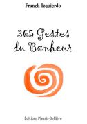 365 Gestes du Bonheur Franck Izquierdo - Editions Plessis-Bellière