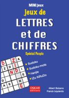 MINI Jeux - Jeux de LETTRES et de CHIFFRES Special People - Sudoku - Sudoku-mots - Hanjie - Izukirudo - Franck Izquierdo Albert Bolzano - Oskar Editions