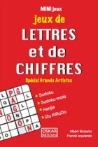 MINI Jeux - Jeux de LETTRES et de CHIFFRES Special Grands Artistes - Sudoku - Sudoku-mots - Hanjie - Izukirudo - Franck Izquierdo Albert Bolzano - Oskar Editions