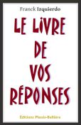 Le livre de vos réponses de Franck Izquierdo - Éditions Plessis-Bellière