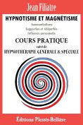 Hypnotisme et Magnétisme - Editions Plessis-Bellière - Jean Filiatre